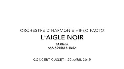 L Aigle Noir Barbara Arr Robert Fienga Harmonie Hipso Facto