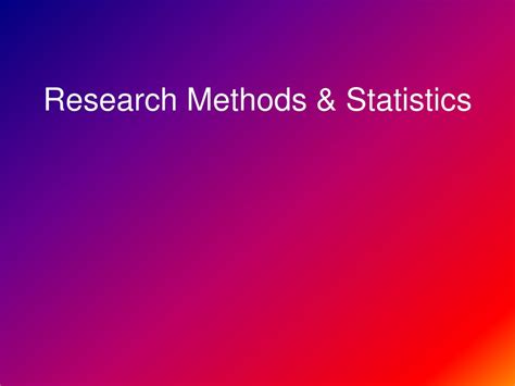 Research Methods And Statistics Ppt Download