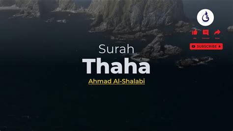 Surah Thaha Ahmad Al Shalabi Murottal Al Qur An Merdu Youtube