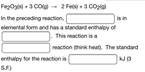 Solved Fe2o3s 3 Cog 2 Fes 3 Co2g In The Preceding Reaction