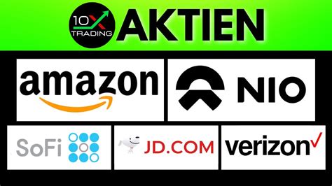 Aktien Amazon Nio Sofi Jd Verizon Analyse Kursziele