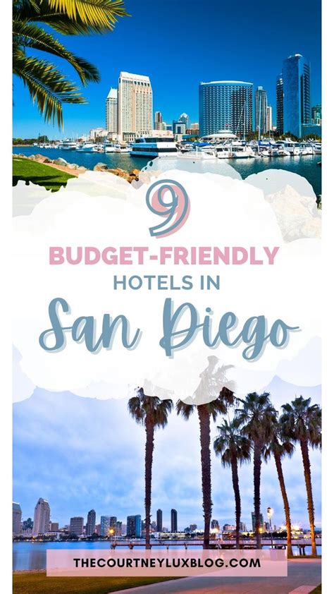 The 9 Best Hotels In San Diego With Text Overlay That Reads Budget