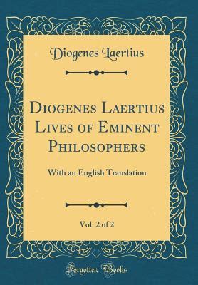 Diogenes Laertius Lives Of Eminent Philosophers Vol 2 Of 2 With An