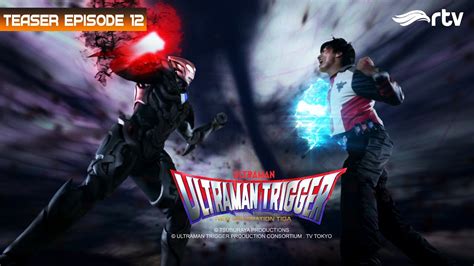 Teaser Ultraman Trigger Rtv Episode Youtube