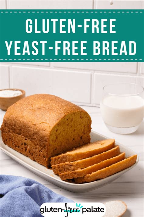 This Gluten Free Yeast Free Bread Recipe Is The Ultimate Solution For