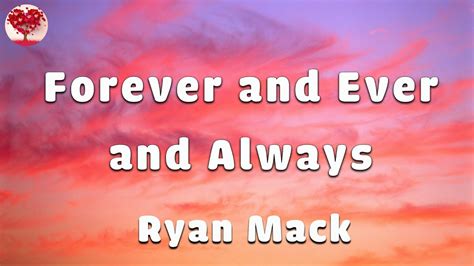 Ryan Mack Forever And Ever And Always Lyrics Youtube