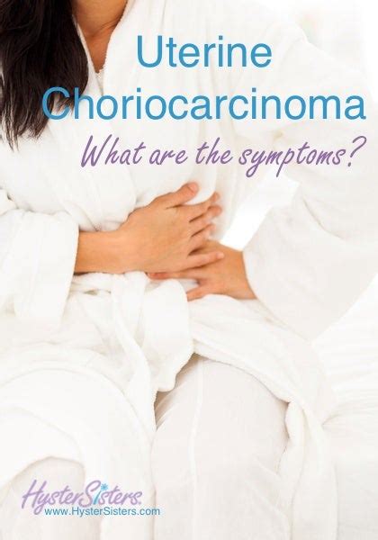 Uterine Choriocarcinoma Symptoms Hysterectomy Forum