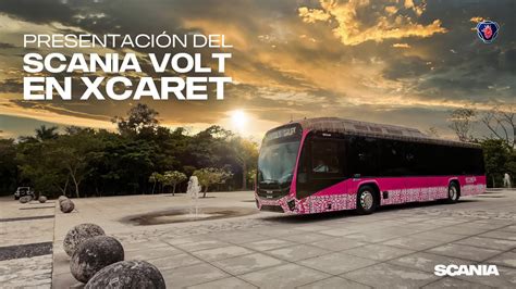 Presentación del Scania VOLT en Xcaret YouTube