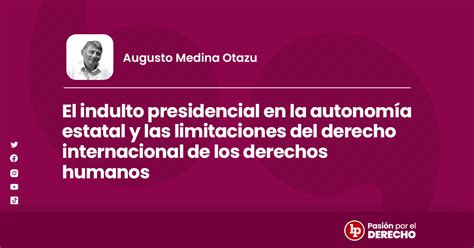 El indulto presidencial en la autonomía estatal y las limitaciones del