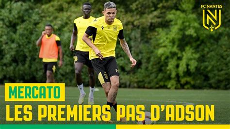 Les Premiers Pas D Adson Au FC Nantes YouTube