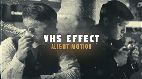 Vhs Effect In Alight Motion Tutorial Youtube