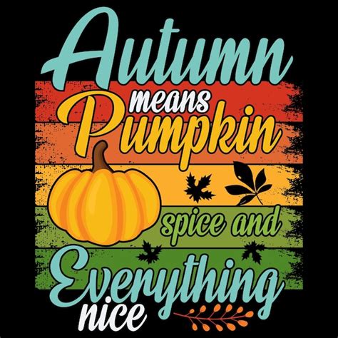 Premium Vector Autumn Means Pumpkin T Shirt Design Vintage Pumpkin