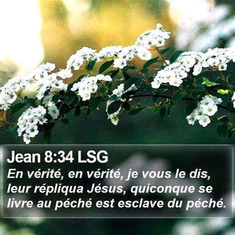 Jean 8 34 LSG En vérité en vérité je vous le dis leur