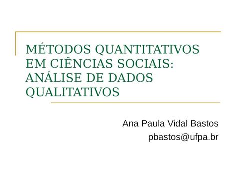 PPT MÉTODOS QUANTITATIVOS EM CIÊNCIAS SOCIAIS ANÁLISE DE DADOS