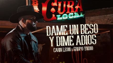 DAME UN BESO Y DIME ADIÓS Carin León ft Grupo Yndio Akkorde Chordify