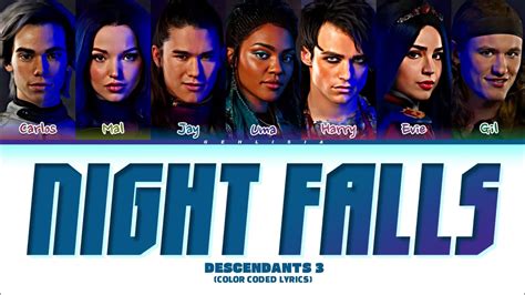 Descendants 3 Cast ‘night Fall Lyrics Color Coded Lyrics Youtube