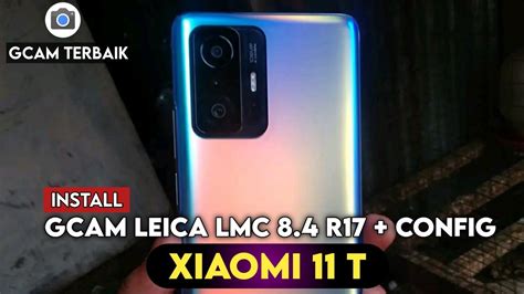 Terbaru Tutorial Cara Install Gcam Config Xiaomi T Google