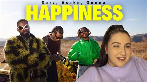 Sarz Asake Gunna Happiness Just Vibes Reaction Youtube