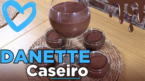 COMO FAZER DANETTE CASEIRO IDÊNTICO AO ORIGINAL Più Sapore YouTube