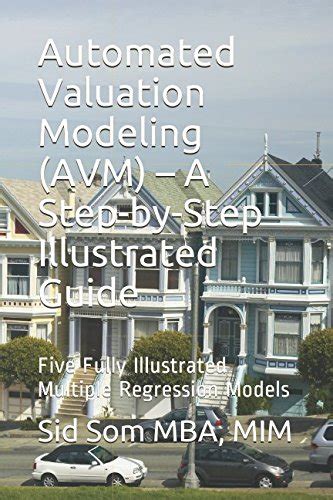 Automated Valuation Modeling Avm A Step By Step Illustrated Guide