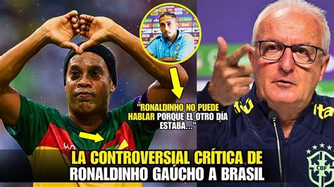 Controversial Mira Ahora La Fuerte Declaraci N De Ronaldinho Sobre