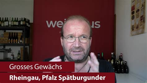 Grosses Gew Chs Nachproben Rheingau Pfalz Sp Tburgunder Youtube