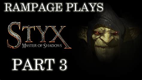 Styx Master Of Shadows PC Playthrough Part 3 Reminiscences 3 3