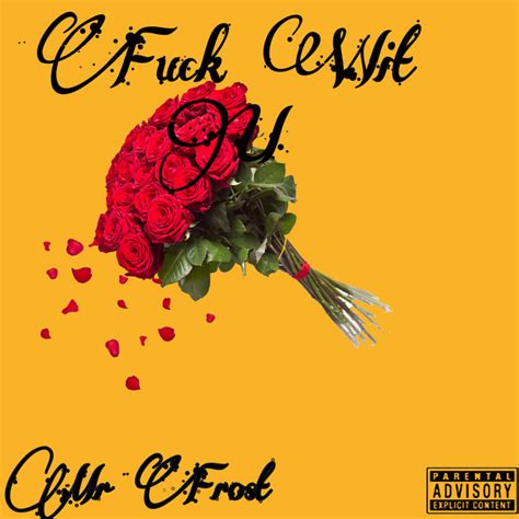Fuck Wit U Single By Mr Frost Spotify