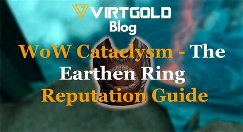 WoW Cataclysm The Earthen Ring Reputation Guide VirtGold