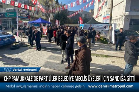 CHP PAMUKKALEDE PARTİLİLER BELEDİYE MEC DENİZLİ METROPOL