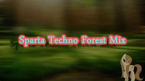 Sparta Techno Forest Mix Reupload Youtube