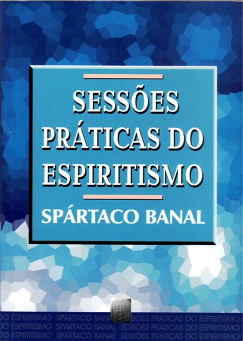 Sessões Práticas do Espiritismo Verdade e Luz