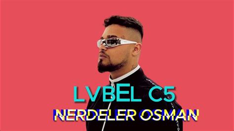 Lvbel C5 Nerdeler Osman Fatİh Musİc Sezen Aksu Youtube