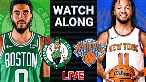 Boston Celtics Vs New York Knicks Live Watch Along Youtube