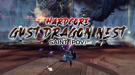 Gust Dragon Nest Hardcore Saint Pov Dragon Nest Sea Dn Sea Youtube