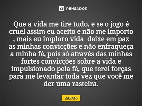 Que A Vida Me Tire Tudo E Se O Rafa Pensador