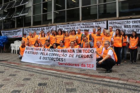 Servidores Da Sef Mg Paralisam Novamente Atividades Em Todo O Estado