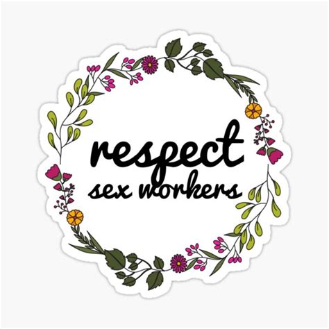 Respect Sex Workers Sticker By Justsomethings Redbubble