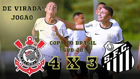 Corinthians X Santos Melhores Momentos Copa Do Brasil Sub