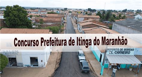 Concurso Prefeitura Municipal de Itinga do Maranhão MA