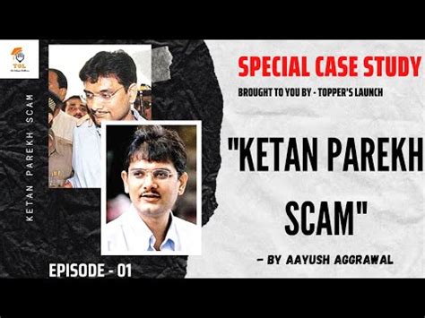 Ketan Parekh Scam Full Case Study Pump Dump Scheme Circular