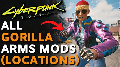 Cyberpunk 2077 All Gorilla Arms Mods Full Gorilla Arms Guide