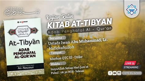 Live Adab Membaca Al Qur An Kitab At Tibyan Fii Adaabi Hamalatil