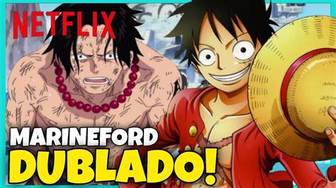 MAIS EPISÓDIOS DE ONE PIECE DUBLADO CHEGANDO NA NETFLIX YouTube