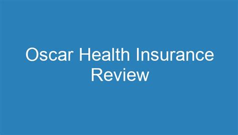 Oscar Health Insurance Review