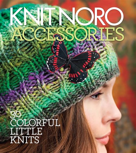 Noro Yarn Patterns A Guide To Colorful And Unique Designs Mikes