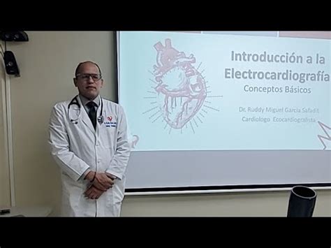 Electrocardiograma Básico 1ra parte Dr Ruddy Garcia Safadit YouTube