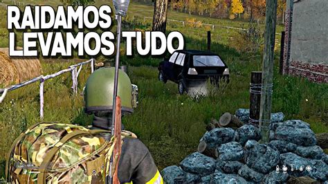 RAIDAMOS LEVAMOS TUDO E UM CARRO DayZ YouTube