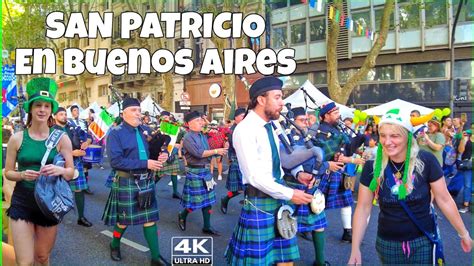 4KBuenos Aires Celebra SAN PATRICIO Irlanda Saint Patrick S Day