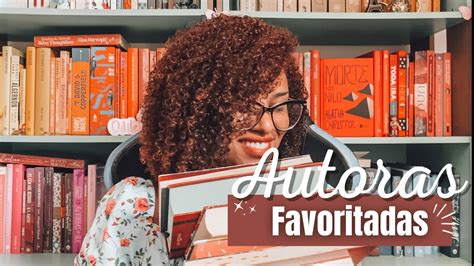 10 AUTORAS QUE LI E FAVORITEI Livros De Mulheres Feliz Dia Da